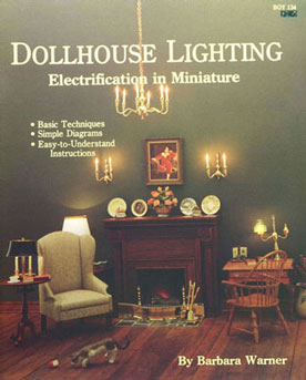 Book Dollhouse Lighting Electrification In Miniatures Item #BOY134 